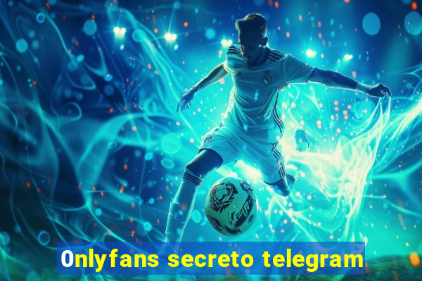 0nlyfans secreto telegram